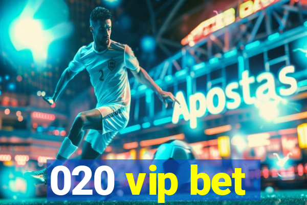 020 vip bet